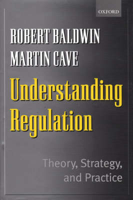 Understanding Regulation - Robert Baldwin, Martin Cave