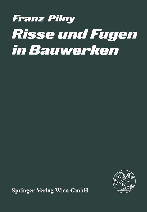 Risse und Fugen in Bauwerken - F. Pilny