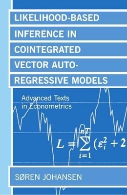 Likelihood-Based Inference in Cointegrated Vector Autoregressive Models - Søren Johansen