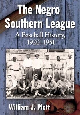 The Negro Southern League - William J. Plott