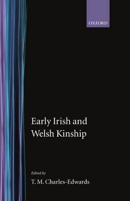 Early Irish and Welsh Kinship - T. M. Charles-Edwards