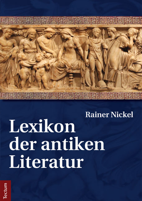 Lexikon der antiken Literatur - Rainer Nickel