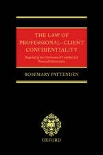 The Law of Professional-client Confidentiality - Rosemary Pattenden