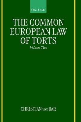 The Common European Law of Torts: Volume Two - Christian von Bar