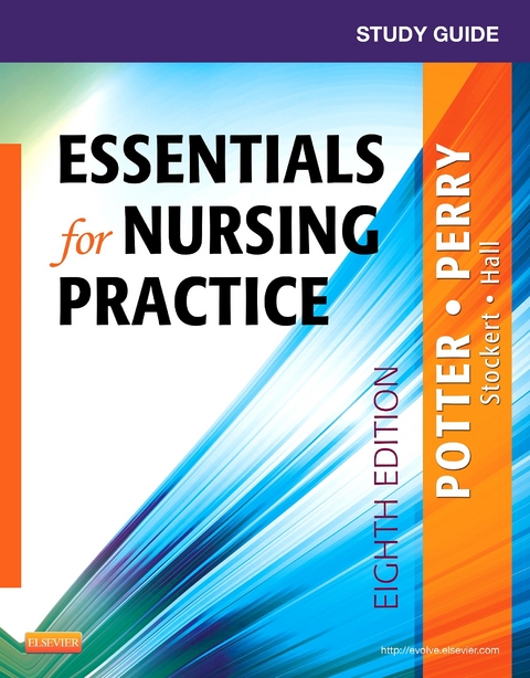 Study Guide for Essentials for Nursing Practice - E-Book -  Patricia Castaldi,  Amy Hall,  Anne G. Perry,  Patricia A. Potter,  Patricia A. Stockert