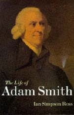 The Life of Adam Smith - Ian Simpson Ross