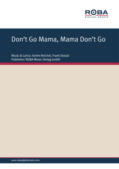 Don't Go Mama, Mama Don't Go - Frank Dostal, Achim Reichel, Werner Lang