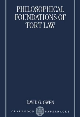 The Philosophical Foundations of Tort Law - 