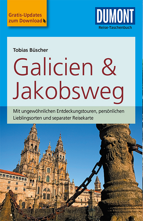 DuMont Reise-Taschenbuch Reiseführer Galicien & Jakobsweg - Tobias Büscher