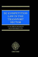 EC Competition Law in the Transport Sector - Luis Ortiz-Blanco, Ben Van Houtte