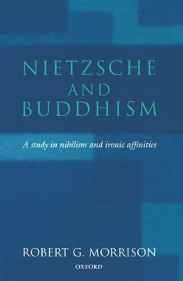 Nietzsche and Buddhism - Robert G. Morrison