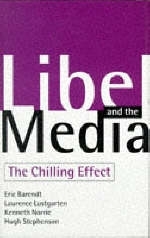 Libel Law and the Media - E. M. Barendt, Laurence Lustgarten, Kenneth Norrie, Hugh Stephenson