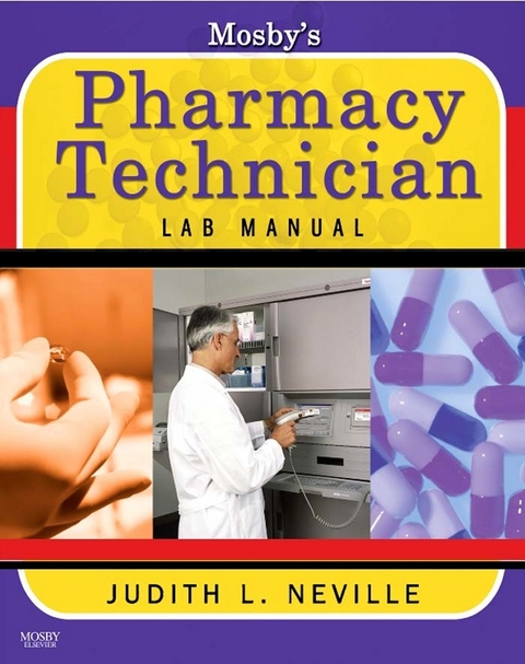 Mosby's Pharmacy Technician Lab Manual Revised Reprint -  Judith Neville