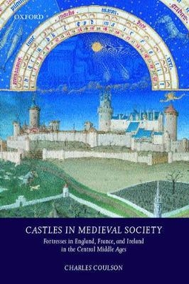 Castles in Medieval Society - Charles L. H. Coulson