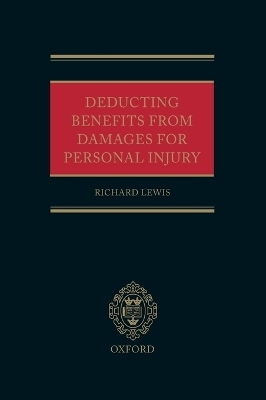 Deducting Benefits from Damages for Personal Injury - Richard Lewis