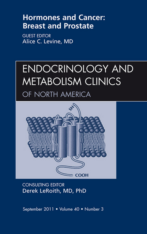 Hormones and Cancer: Breast and Prostate, An Issue of Endocrinology and Metabolism Clinics of North America -  Alice C. Levine