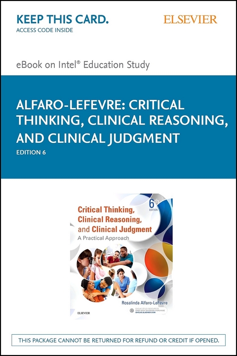 Critical Thinking, Clinical Reasoning, and Clinical Judgment E-Book -  Rosalinda Alfaro-LeFevre