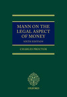 Mann on the Legal Aspect of Money - Charles Proctor