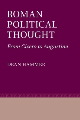 Roman Political Thought - Dean Hammer