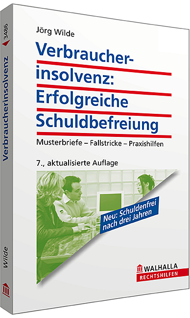 Verbraucherinsolvenz: Erfolgreiche Schuldbefreiung - Jörg Wilde