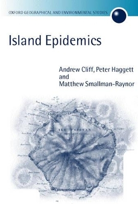 Island Epidemics - Andrew Cliff, Peter Haggett, Matthew Smallman-Raynor