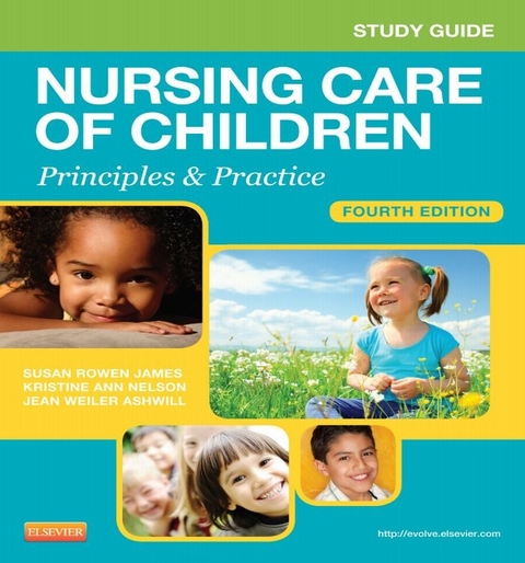 Study Guide for Nursing Care of Children - E-Book -  Susan Rowen James,  Julie White