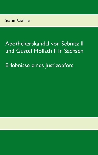 Apothekerskandal von Sebnitz II und Gustel Mollath II in Sachsen