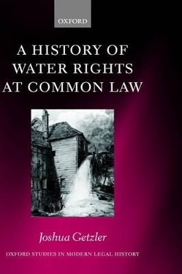 A History of Water Rights at Common Law - Joshua Getzler