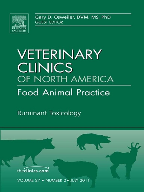 Ruminant Toxicology, An Issue of Veterinary Clinics: Food Animal Practice -  Gary Osweiler