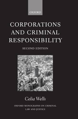 Corporations and Criminal Responsibility - Celia Wells