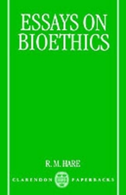 Essays on Bioethics - R. M. Hare