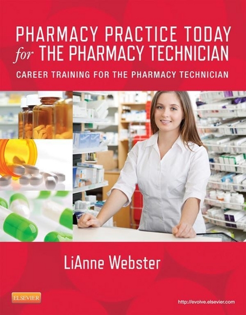 Pharmacy Practice Today for the Pharmacy Technician -  LiAnne C. Webster