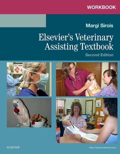 Workbook for Elsevier's Veterinary Assisting Textbook -  Margi Sirois