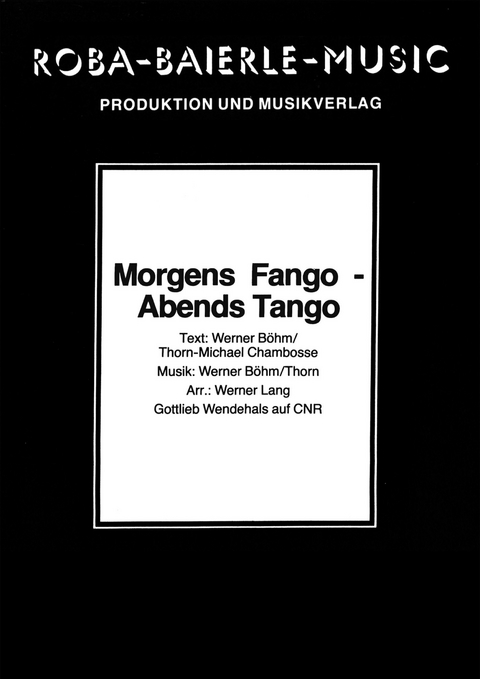 Morgens Fango - abends Tango - Werner Böhm, Michael Chambosse, Werner Lang