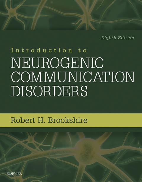 Introduction to Neurogenic Communication Disorders -  Robert H. Brookshire,  Malcolm R. McNeil