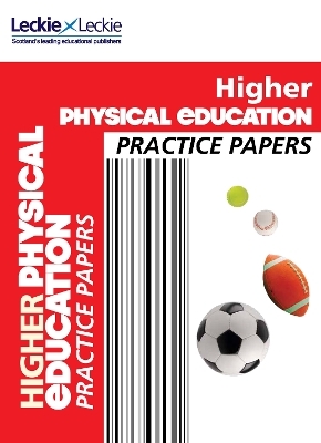 Higher Physical Education Practice Papers - Murray Carnie, Caroline Duncan,  Leckie