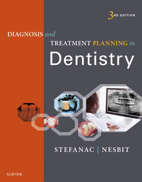 Diagnosis and Treatment Planning in Dentistry -  Stephen J. Stefanac,  Samuel P. Nesbit