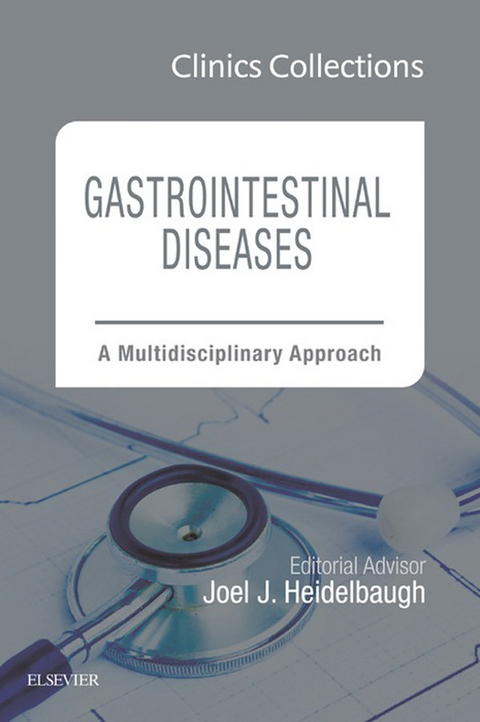 Gastrointestinal Diseases: A Multidisciplinary Approach, 1e (Clinics Collections) -  Joel J. Heidelbaugh