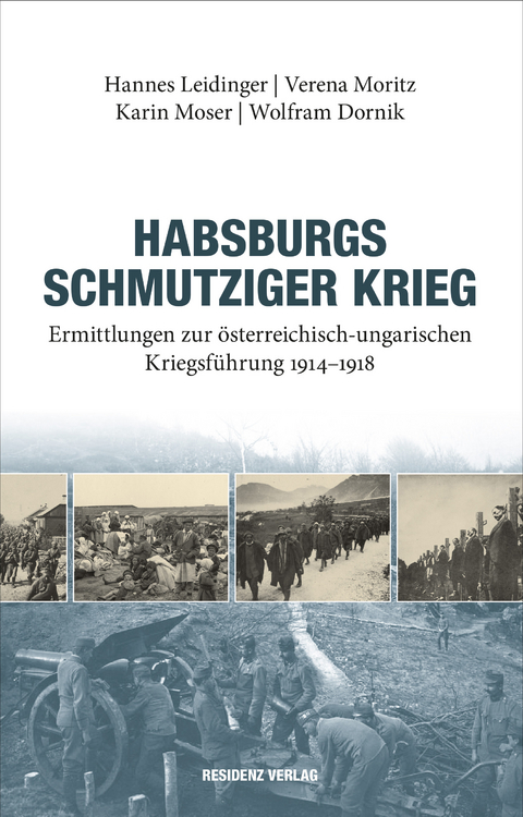 Habsburgs schmutziger Krieg - Hannes Leidinger, Verena Moritz, Karin Moser