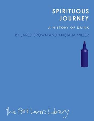 Spirituous Journey - Jared &amp Brown; Anistatia Miller