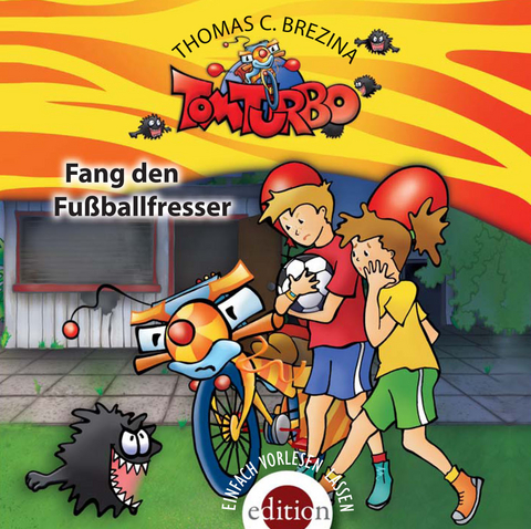 TOM TURBO - Fang den Fußballfresser - Thomas C. Brezina