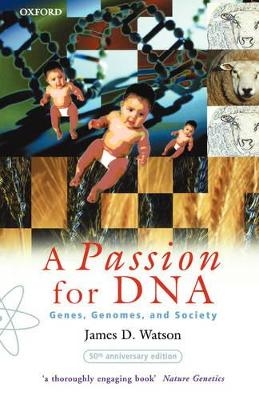 A Passion for DNA - James D. Watson