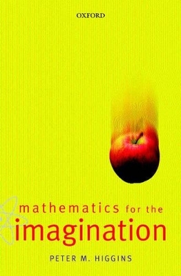 Mathematics for the Imagination - Peter Higgins