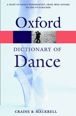 The Oxford Dictionary of Dance - Debra Craine, Judith Mackrell