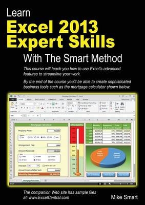 Learn Excel 2013 Expert Skills with the Smart Method - Mike Smart