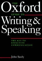 Oxford Guide to Writing and Speaking - John Seely