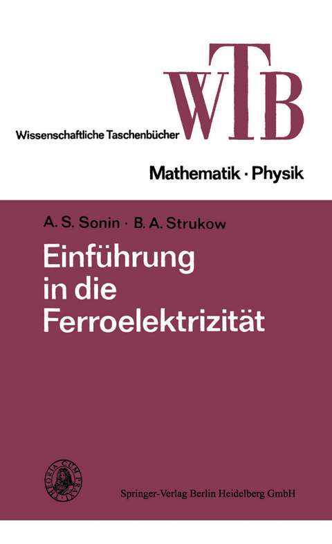 Einführung in die Ferroelektrizität - B. A. Strukow