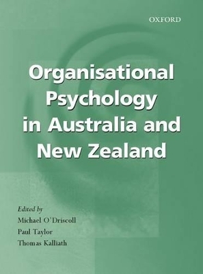 Organisational Psychology in New Zealand and Australia - Michael O'Driscoll, Paul Taylor, Thomas Kalliath