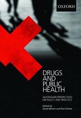 Drugs and Public Health - David Moore, Paul Dietze