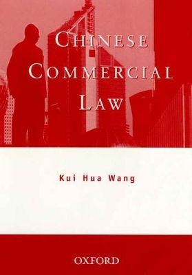 Chinese Commercial Law - Kui Hua Wang